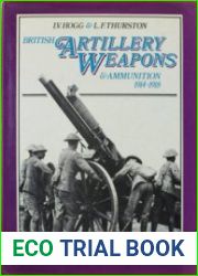 British Artillery Weapons and Ammunition 1914-1918