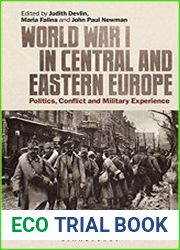 World War I in Central and Eastern Europe Politics, Conflict and Military Experience