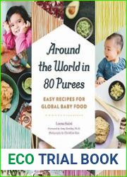 Around the World in 80 Purees Easy Recipes for Global Baby Food