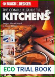 Black & Decker Complete Guide to Kitchens Design, Plan & Install Your Dream Kitchen