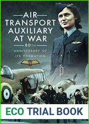 Air Transport Auxiliary at War 80th Anniversary of its Formation