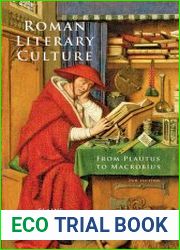 Roman Literary Culture, second edition From Plautus to Macrobius
