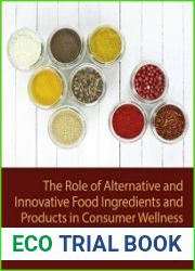 The Role of Alternative and Innovative Food Ingredients and Products in Consumer Wellness