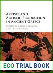 Artists and Artistic Production in Ancient Greece