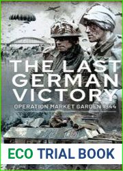 The Last German Victory Operation Market Garden