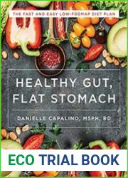 Healthy Gut, Flat Stomach The Fast and Easy Low-FODMAP Diet Plan