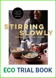 Stirring Slowly Recipes to Restore and Revive