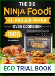 The Big Ninja Foodi XL Pro Air Fryer Oven Cookbook