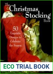 The Christmas Stocking Book 50 Exquisite Designs to Celebrate the Season