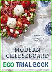 The Modern Cheeseboard Pair your way to the perfect grazing platter