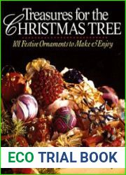 Treasures for the Christmas Tree 101 Festive Ornaments to Make & Enjoy