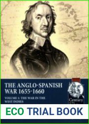 The Anglo-Spanish War 1655-1660 Volume 1 The War in the West Indies