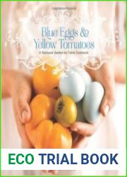 Blue Eggs and Yellow Tomatoes