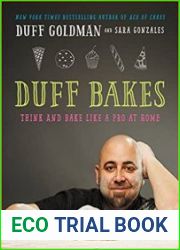 Duff Bakes Think and Bake Like a Pro at Home