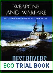 Destroyers An Illustrated History of Their Impact