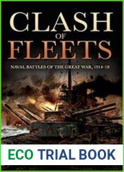 Clash of Fleets Naval Battles of the Great War 1914–18