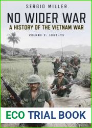 No Wider War A History of the Vietnam War Volume 2 1965–75