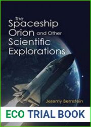 The Spaceship Orion and Other Scientific Explorations