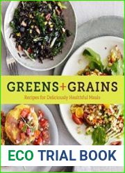 Greens + Grains Recipes for Deliciously Healthful Meals