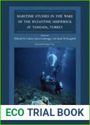Maritime Studies in the Wake of the Byzantine Shipwreck at Yass?ada, Turkey (Ed Rachal Foundation Nautical Archaeology Series)