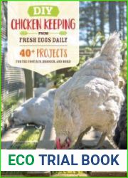 DIY Chicken Keeping From Fresh Eggs Daily 40+ Projects for the Coop, Run, Brooder, and More!