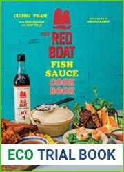 The Red Boat Fish Sauce Cookbook Beloved Recipes from the Family Behind the Purest Fish Sauce