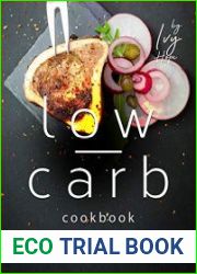 The Low-Carb Beef Cookbook A Radical Approach to Healthy Eating and Losing Weight