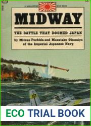Midway The Battle That Doomed Japan, the Japanese Navy|s Story