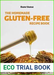 The Homemade Gluten-Free Recipe Book 75 Of The Quickest And Tastiest Gluten-Free Recipes