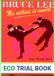 Ma Methode De Combat. Jet Kune Do 1. La Self Defense