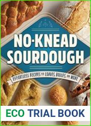 No-Knead Sourdough Effortless Recipes for Loaves, Boules, and More