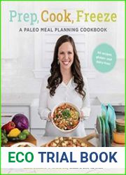 Prep, Cook, Freeze A Paleo Meal Planning Cookbook