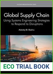 Global Supply Chain Using Systems Engineering Strategies to Respond to Disruptions