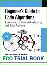 Beginner|s Guide to Code Algorithms Experiments to Enhance Productivity and Solve Problems