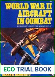 World War II Aircraft in Combat 43 Famous Warplanes Depicted in Raging Conflict