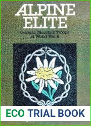 Alpine Elite German Mountain Troops of World War II