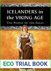 Icelanders in the Viking Age The People of the Sagas