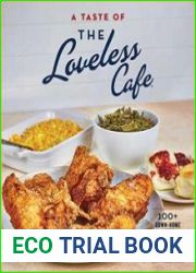 A Taste of the Loveless Cafe Cookbook 100+ Down-Home Recipes for Southern Entertaining