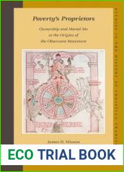 Poverty’s Proprietors Ownership and Mortal Sin at the Origins of the Observant Movement