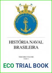 Historia Naval Brasileira Terceiro Volume Tomo I