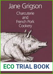 Charcuterie and French Pork Cookery