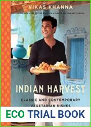Indian Harvest Classic and Contemporary Vegetarian Dishes