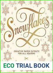 Snowflakes Creative Paper Cutouts for All Seasons