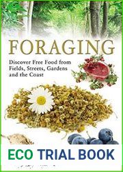 Foraging Discover Free Food from Fields, Streets, Gardens and the Coast