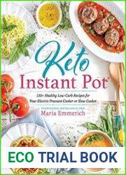 Keto Instant Pot 130+ Healthy Low-Carb Recipes for Your Electric Pressure Cooker or Slow Cooker
