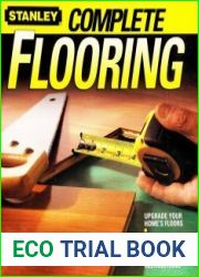 Stanley Complete Flooring Upgrade Your Home|s Floors, Maintain And Repair Floors, Step-by-Step Instructions