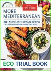 More Mediterranean 225+ New Plant-Forward Recipes Endless Inspiration for Eating Well