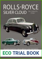 Rolls-Royce Silver Cloud The Complete Story Including Phantom V and VI, Bentley S and Continental
