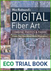 Wen Redmond|s Digital Fiber Art Combine Photos & Fabric - Create Your Own Mixed-Media Masterpiece