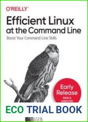 Efficient Linux at the Command Line (Early Release)